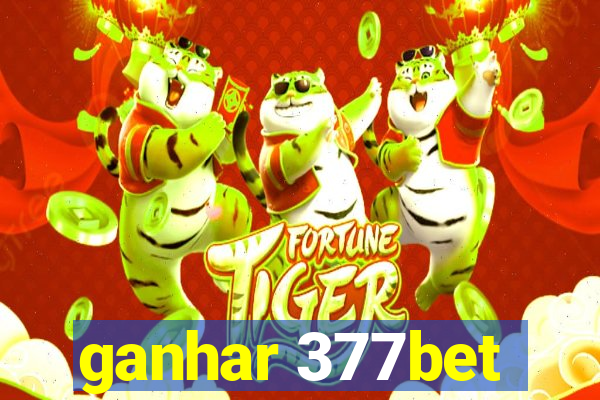 ganhar 377bet